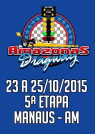 Campeonato Amazonense de Arrancada 2015 - 5ª Etapa