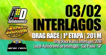 Drag Race / Racha Interlagos 2018 - 1ª Etapa