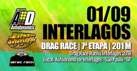 Drag Race / Racha Interlagos 2018 - 7ª Etapa