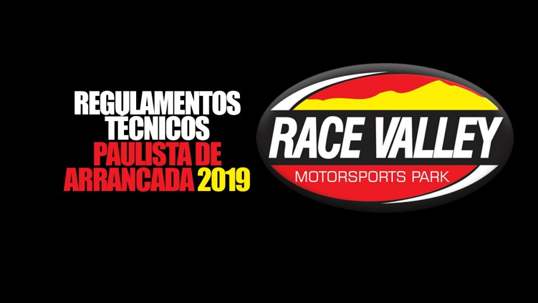 ARRANCADA: PAULISTA 2019 - RACE VALLEY - REGULAMENTOS TÉCNICOS